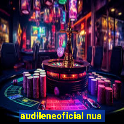 audileneoficial nua